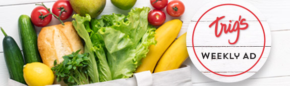 Click here to view this week's ad. Stock up and save with offers from Trig's.